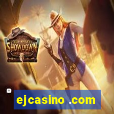 ejcasino .com